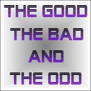 The Good The Bad And The Odd Podcast artwork